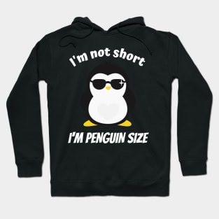 I'm Not Small I'm Penguin Size Fun Hoodie